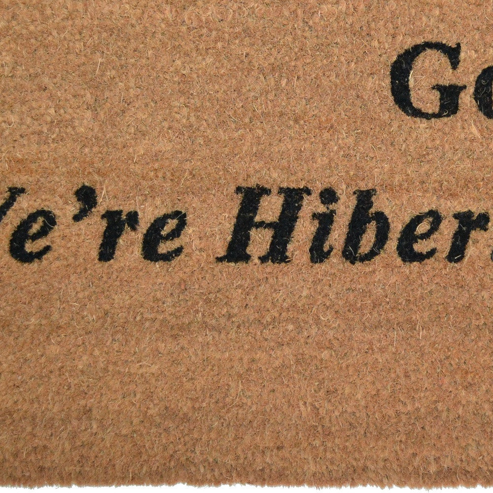 18" X 30" Brown and Black Coir Go Away We Are Hibernating Outdoor Door Mat